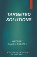 Targeted Solutions di David Thomas edito da David Thomas