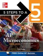 5 Steps To A 5 Ap Macroeconomics di Eric Dodge edito da Mcgraw-hill Education - Europe