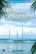 Sailing into Retirement di Jim Trefethen edito da McGraw-Hill Education Ltd