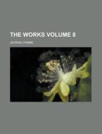 The Works Volume 8 di George Crabbe edito da Rarebooksclub.com
