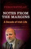 Notes from the Margins di Fergus Finlay edito da Hachette Books Ireland