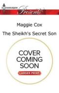 The Sheikh's Secret Son di Maggie Cox edito da Harlequin Presents Large Print