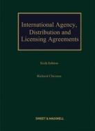 International Agency, Distribution And Licensing Agreements di Richard Christou edito da Sweet & Maxwell Ltd