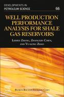 Well Production Performance Analysis for Shale Gas Reservoirs di Chen, Zhang, Zhao edito da Elsevier Science & Technology