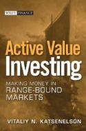 Active Value Investing di Katsenelson edito da John Wiley & Sons