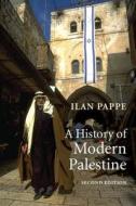 A History of Modern Palestine di Ilan Pappe edito da Cambridge University Press