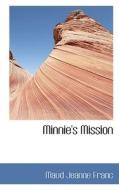 Minnie's Mission di Maud Jeanne Franc edito da Bibliolife