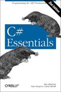 C# Essentials di Ben Albahari, Peter Drayton, Brad Merrill edito da OREILLY MEDIA