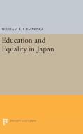 Education and Equality in Japan di William K. Cummings edito da Princeton University Press
