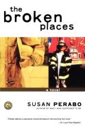 The Broken Places di Susan Perabo edito da SIMON & SCHUSTER