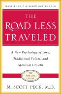 The Road Less Traveled, Timeless Edition: A New Psychology of Love, Traditional Values and Spiritual Growth di M. Scott Peck edito da TOUCHSTONE PR