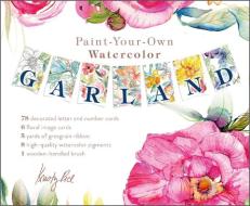 Paint-Your-Own Watercolor Garland: Illustrations by Kristy Rice di Kristy Rice edito da SCHIFFER PUB LTD