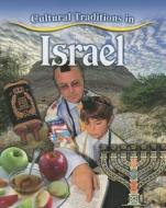 Cultural Traditions in Israel di Molly Aloian edito da CRABTREE PUB