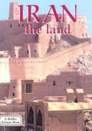 Iran the Land di April Fast edito da Crabtree Publishing Company
