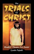 Trials of Christ di Lynda Pujado edito da CSS Publishing Company