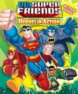 Heroes in Action Action Pops di J. E. Bright edito da Reader's Digest Association