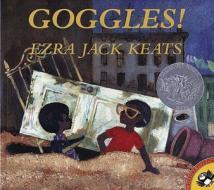 Goggles! di Ezra Jack Keats edito da Turtleback Books