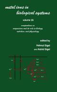 Metal Ions in Biological Systems di Astrid Sigel, Helmut Sigel edito da Taylor & Francis Inc