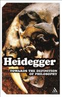 Towards the Definition of Philosophy di Martin Heidegger edito da CONTINNUUM 3PL