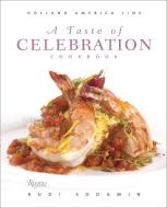 A Taste of Celebration Cookbook di Rudi Sodamin edito da Rizzoli International Publications