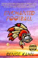 Enchanted Football di Denise Kahn edito da 4Agapi