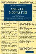 Annales Monastici - Volume 5 edito da Cambridge University Press