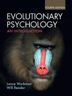 Evolutionary Psychology di Lance Workman, Will Reader edito da Cambridge University Press