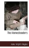 The Homesteaders di Kate, Virgil D. Boyles edito da BCR (BIBLIOGRAPHICAL CTR FOR R