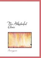 The Alkaloidal Clinic di Anonymous edito da Bibliolife
