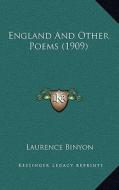 England and Other Poems (1909) di Laurence Binyon edito da Kessinger Publishing