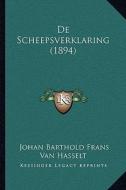 de Scheepsverklaring (1894) di Johan Barthold Frans Van Hasselt edito da Kessinger Publishing