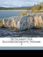 Zeitschrift F R Kulturgeschichte, Volume di Anonymous edito da Nabu Press