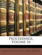 Proceedings, Volume 16 edito da Nabu Press
