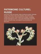 Patrimoine Culturel Russe: Architecture di Source Wikipedia edito da Books LLC, Wiki Series