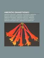 Americki Arhitekti, Americki Astronomi, Americki Biolozi, Americki Ekonomisti, Americki Fizicari, Americki Geografi di Izvor Wikipedia edito da General Books Llc