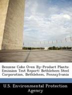 Benzene Coke Oven By-product Plants edito da Bibliogov