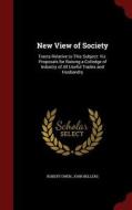 New View Of Society di Robert Owen, John Bellers edito da Andesite Press