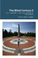 The Blind Century II di David Hoggan edito da Lulu.com
