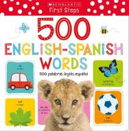 My First 500 Words / MIS Primeras 500 Palabras (Scholastic Early Learners) di Make Believe Ideas edito da SCHOLASTIC