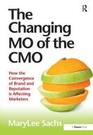 The Changing MO of the CMO di MaryLee Sachs edito da Taylor & Francis Ltd