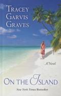 On the Island di Tracey Garvis Graves edito da Wheeler Publishing