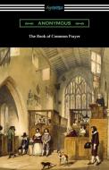 The Book of Common Prayer di Anonymous edito da Digireads.com
