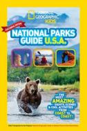 National Geographic Kids National Parks Guide USA Centennial Edition: The Most Amazing Sights, Scenes, and Cool Activiti di National Geographic Kids edito da NATL GEOGRAPHIC SOC