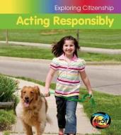Acting Responsibly di Victoria Parker edito da Heinemann Educational Books