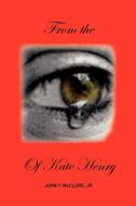 From the Eye of Kate Henry: Memoirs of a Negro Slave Woman di John Y. McClure edito da AUTHORHOUSE