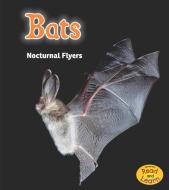 Bats: Nocturnal Flyers di Rebecca Rissman edito da CAPSTONE PR