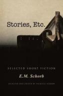 Stories, Etc. di E. M. Schorb edito da AuthorHouse