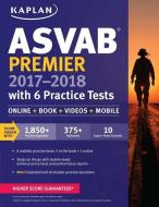 ASVAB Premier 2017-2018 with 6 Practice Tests: Online + Book + Videos di Kaplan Test Prep edito da KAPLAN BUSINESS