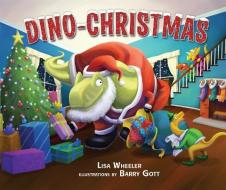 Dino-Christmas di Lisa Wheeler edito da CAROLRHODA BOOKS