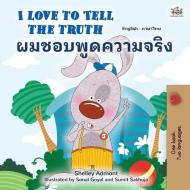 I Love to Tell the Truth (English Thai Bilingual Book for Kids) di Kidkiddos Books edito da KidKiddos Books Ltd.